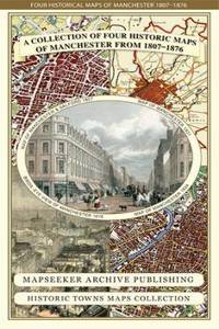 Manchester 1650 - 1876 - Fold Up Map featuring William Swire's Plan of Manchester and Environs 1824, Cole and Ropers Plan of Manchester and Salford 1807, Dawson's Reform Plan of 1831, A Birds Eye View of 1876 Manchester and a Plan of Manchester of 16