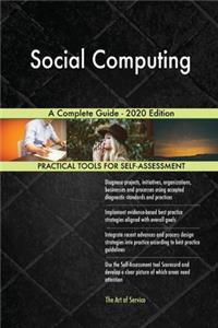 Social Computing A Complete Guide - 2020 Edition