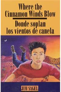 Where the Cinnamon Winds Blow: Donde Soplan Los Vientos de Canela