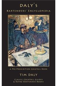Daly's Bartenders' Encyclopedia