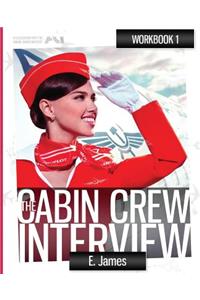 The Cabin Crew Interview Workbook