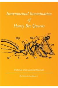 Instrumental Insemination of Honey Bee Queens