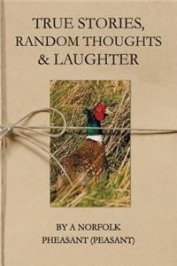 True Stories, Random Thoughts & Laughter
