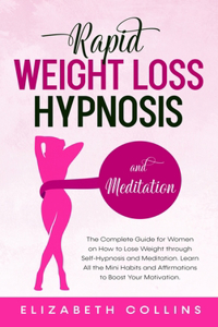 Rapid Weight Loss Hypnosis and Meditation