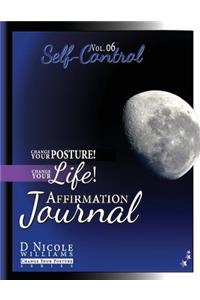 Change Your Posture! Change Your LIFE! Affirmation Journal Vol. 6