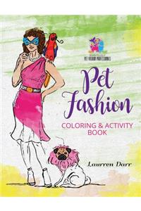 Pet Fashion Coloring & Activity Book