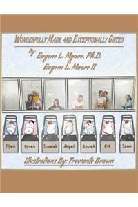Wonderfully Made and Exceptionally Gifted