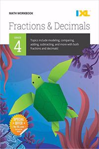 IXL Math Workbook: Grade 4 Fractions and Decimals