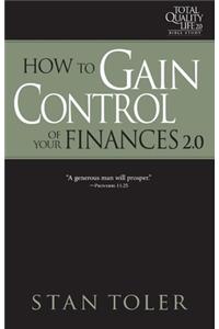 How to Gain Control of Your Finances (Tql 2.0 Bible Study Series)