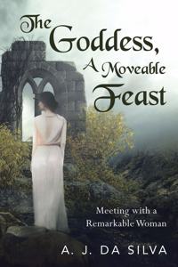 The Goddess, A Moveable Feast