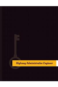 Highway-Administrative Engineer Work Log: Work Journal, Work Diary, Log - 131 pages, 8.5 x 11 inches