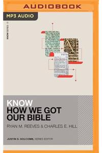 Know How We Got Our Bible