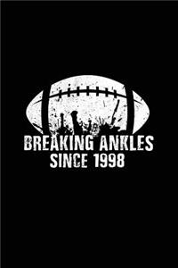 Breaking Ankles Since 1998