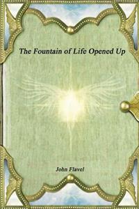 The Fountain of Life Opened Up