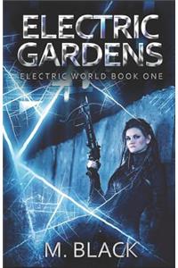 Electric Gardens