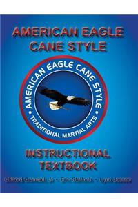 American Eagle Cane Style Instructional Textbook