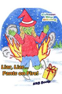 Liar, Liar, Pants on Fire!: Colour My Story / Who Ate All the Mince Pies?