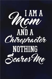 I Am A Mom And A Chiropractor Nothing Scares Me