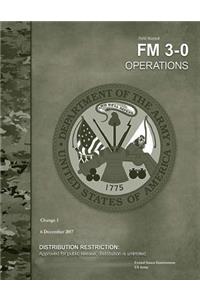 Field Manual FM 3-0 Operations Change 1 6 December 2017