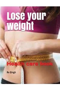 Lose Your Weight