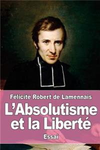 L'Absolutisme et la Liberté