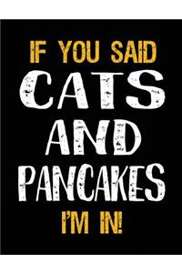 If You Said Cats and Pancakes I'm in