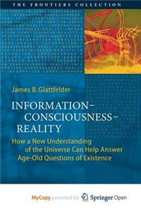 Information-Consciousness-Reality