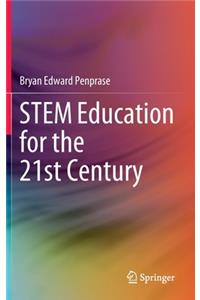 STEM Education for the 21st Century