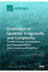 Evaluation of Systems' Irregularity and Complexity