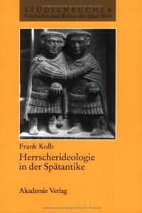 Herrscherideologie in Der Spätantike