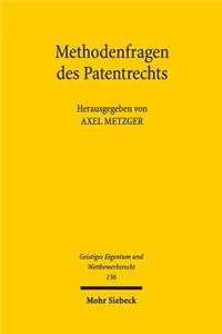 Methodenfragen Des Patentrechts
