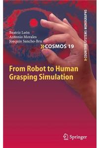 From Robot to Human Grasping Simulation