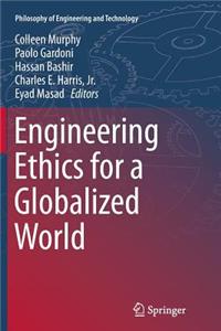 Engineering Ethics for a Globalized World