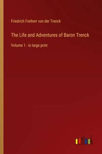 Life and Adventures of Baron Trenck