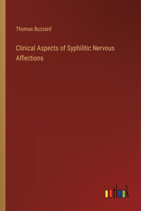 Clinical Aspects of Syphilitic Nervous Affections