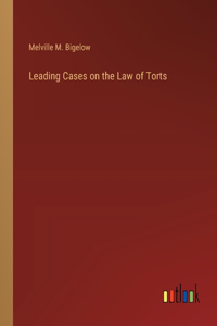 Leading Cases on the Law of Torts