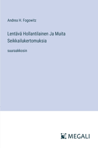 Lentävä Hollantilainen Ja Muita Seikkailukertomuksia