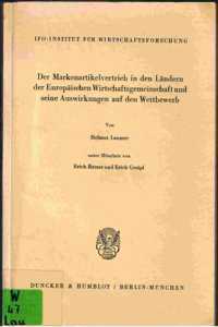 Der Markenartikelvertrieb in Den Landern Der Europaischen Wirtschaftsgemeinschaft Und Seine Auswirkungen Auf Den Wettbewerb