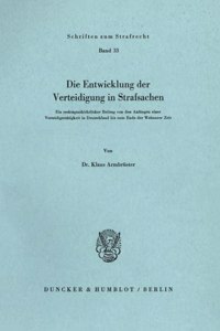 Die Entwicklung Der Verteidigung in Strafsachen