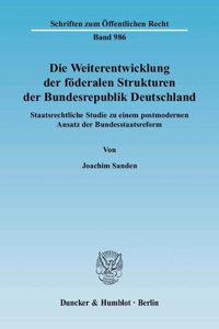Die Weiterentwicklung Der Foderalen Strukturen Der Bundesrepublik Deutschland