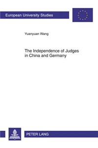 Independence of Judges in China and Germany