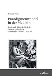 Paradigmenwandel in Der Medizin