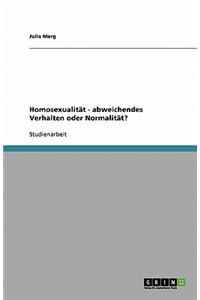 Homosexualität - abweichendes Verhalten oder Normalität?