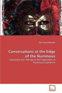 Conversations at the Edge of the Numinous