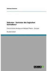 Sokrates - Vertreter des logischen Schließens?