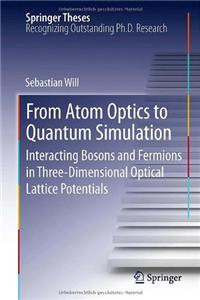 From Atom Optics to Quantum Simulation