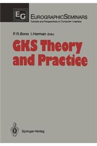 Gks Theory and Practice