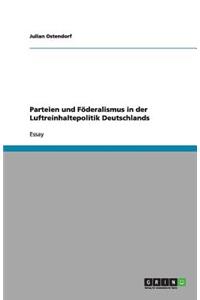 Parteien und Föderalismus in der Luftreinhaltepolitik Deutschlands
