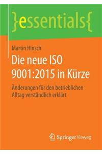 Die Neue ISO 9001:2015 in Kürze