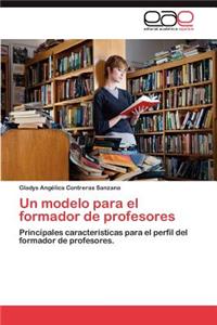 Un Modelo Para El Formador de Profesores